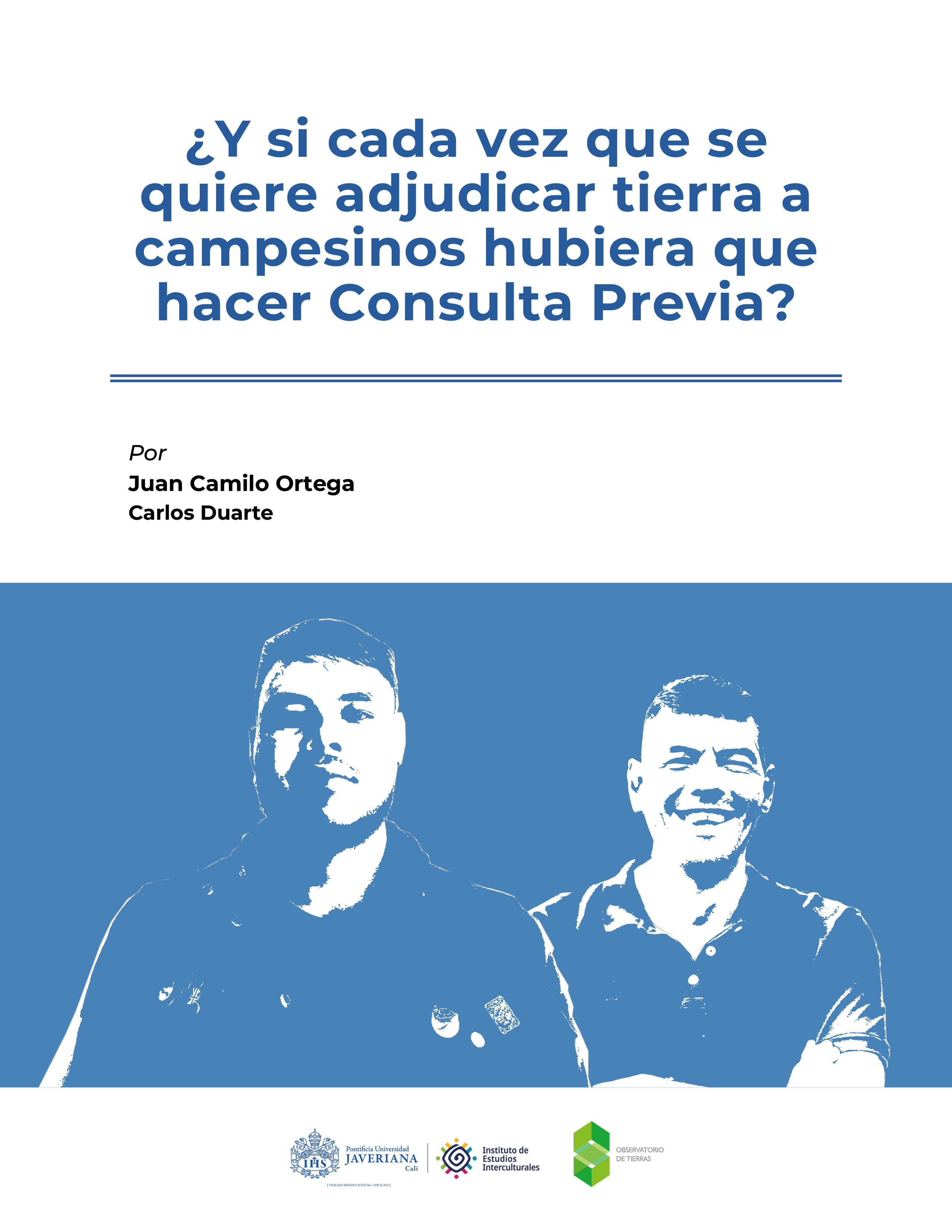 ¿Y si cada vez que se quiere adjudicar tierra a campesinos hubiera que hacer Consulta Previa?