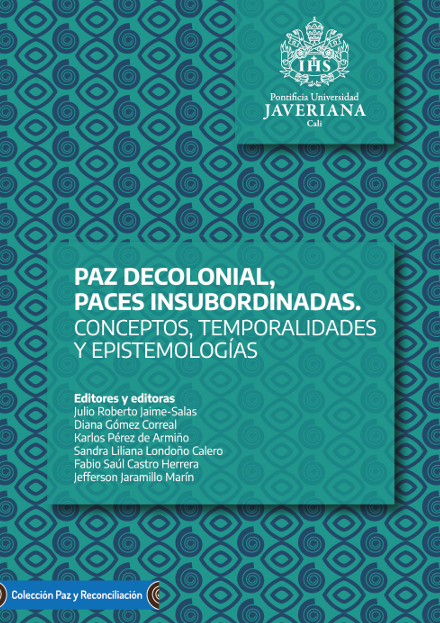 Paz decolonial, paces Insubordinadas.