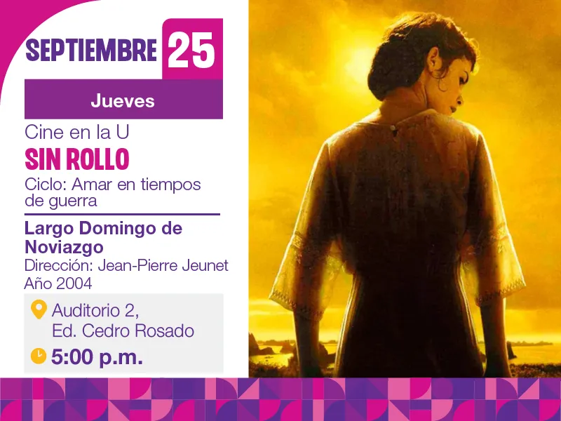 Ciclo: Amar en tiempos de guerra, película: LARGO DOMINGO DE NOVIAZGO 