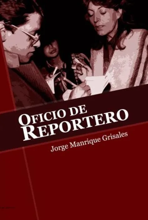 Oficio de reportero. 